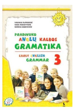 PRADINUKO ANGLŲ KALBOS GRAMATIKA 3. EARLY ENGLISH GRAMMAR 3
