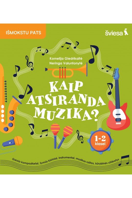 Muzikos užduotys. Kaip atsiranda muzika? 1-2 klasei