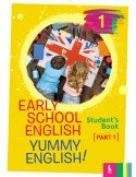 Early School English 1: Yummy English! Student's Book 1