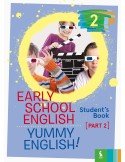 Early School English 2: Yummy English! Student's Book 2
