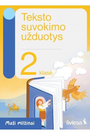 Teksto suvokimo užduotys 2 klasei. Serija Maži milžinai