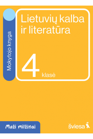Lietuvių kalba ir literatūra. Mokytojo knyga 4 klasei. Serija Maži milžinai