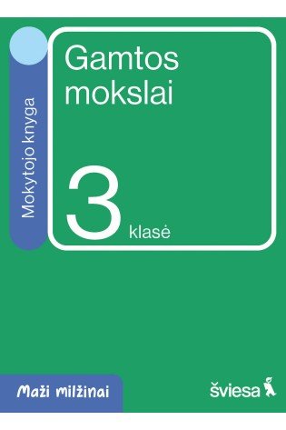 Gamtos mokslai. Mokytojo knyga 3 klasei. Serija Maži milžinai