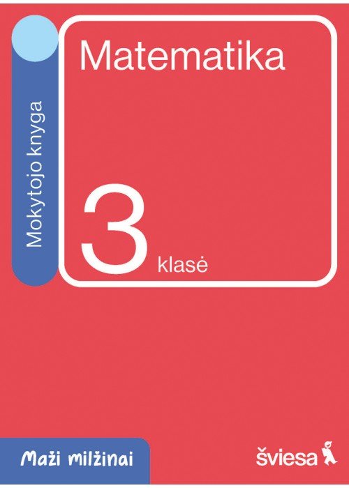 Matematika. Mokytojo knyga 3 klasei. Serija Maži milžinai