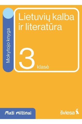 Lietuvių kalba ir literatūra. Mokytojo knyga 3 klasei. Serija Maži milžinai