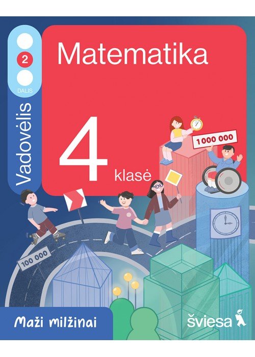 Matematika. Vadovėlis 4 klasei, 2 dalis. Serija Maži milžinai