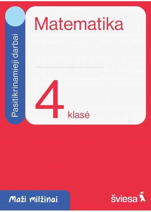 Matematika. Pasitikrinamieji darbai 4 klasei. Serija Maži milžinai