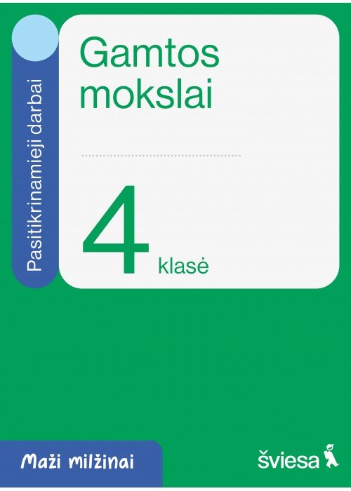 Gamtos mokslai. Pasitikrinamieji darbai 4 klasei. Serija Maži milžinai