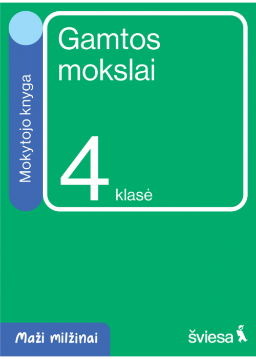 Gamtos mokslai. Mokytojo knyga 4 klasei. Serija Maži milžinai