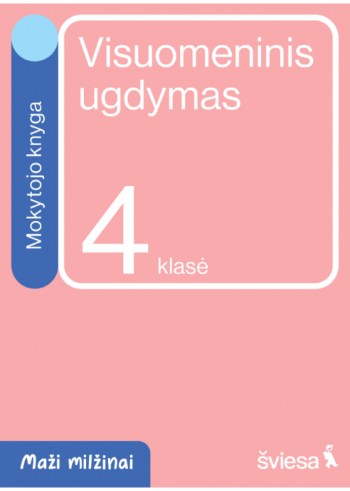 Visuomeninis ugdymas. Mokytojo knyga 4 klasei. Serija Maži milžinai