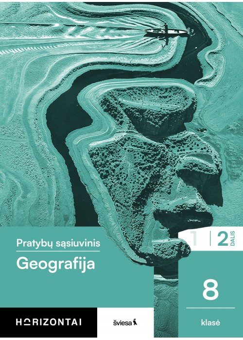Geografija. Pratybų sąsiuvinis 8 klasei, 2 dalis, serija Horizontai