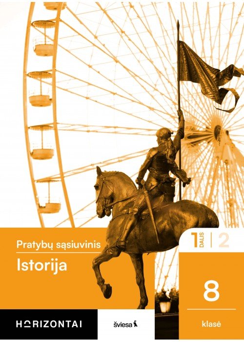 Istorija. Pratybų sąsiuvinis 8 klasei, 1 dalis, serija Horizontai