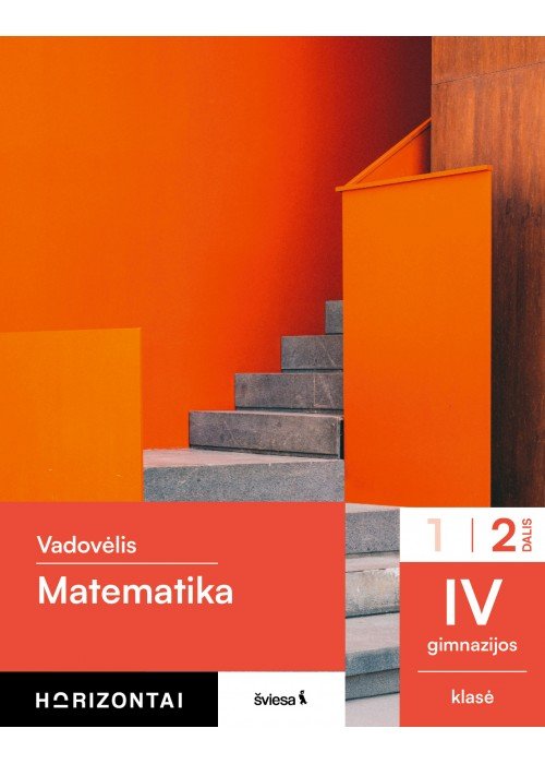 Matematika. Vadovėlis IV gimnazijos klasei, 2 dalis, (Bendrasis kursas), serija Horizontai