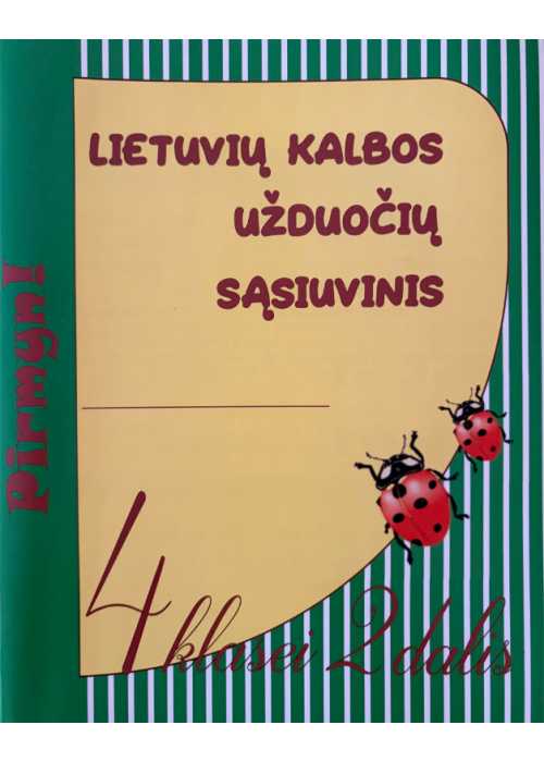 Lietuvių kalbos užduočių sąsiuvinis 4 klasei 2 dalis. Serija PIRMYN!