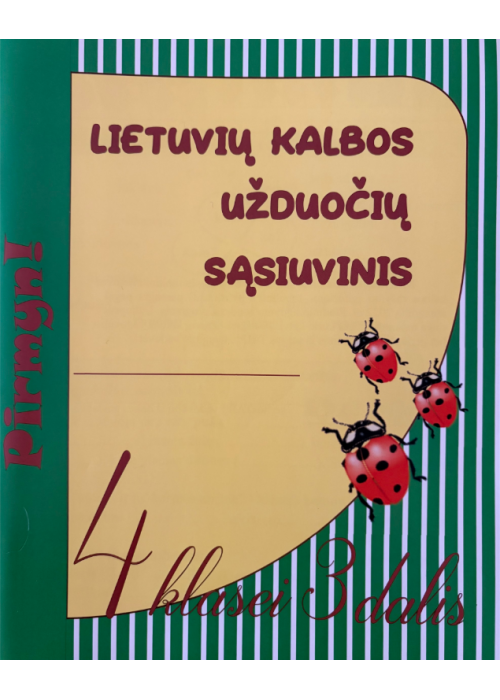 Lietuvių kalbos užduočių sąsiuvinis 4 klasei 3 dalis. Serija PIRMYN!