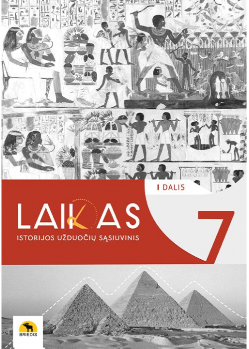 Laikas 7. Istorijos pratybų sąsiuvinis 7 klasei, 1 dalis