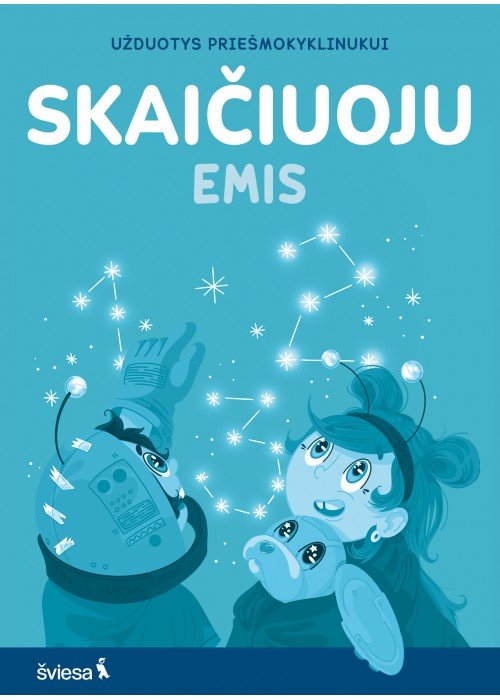 SKAIČIUOJU. Užduotys priešmokyklinukui. Serija EMIS