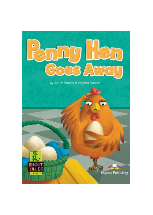 Short Tales 1: Penny Hen Goes Away Book