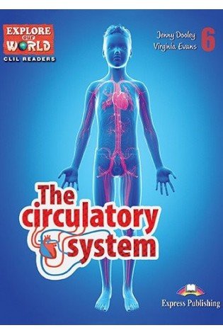 THE CIRCULATORY SYSTEM Reader