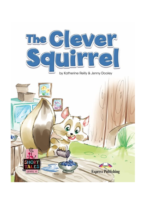Short Tales 4: The Clever Squirrel Book