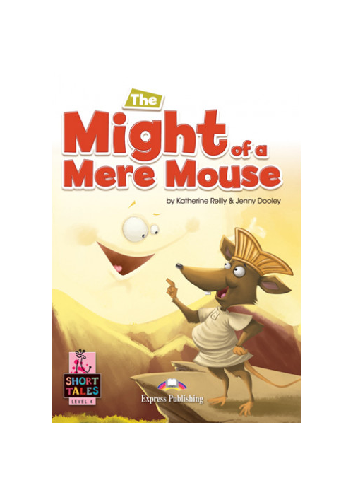 Short Tales 4: The Might of a Mere Mouse Book