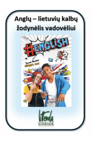 English 2 Anglų - lietuvių kalbų žodynėlis
