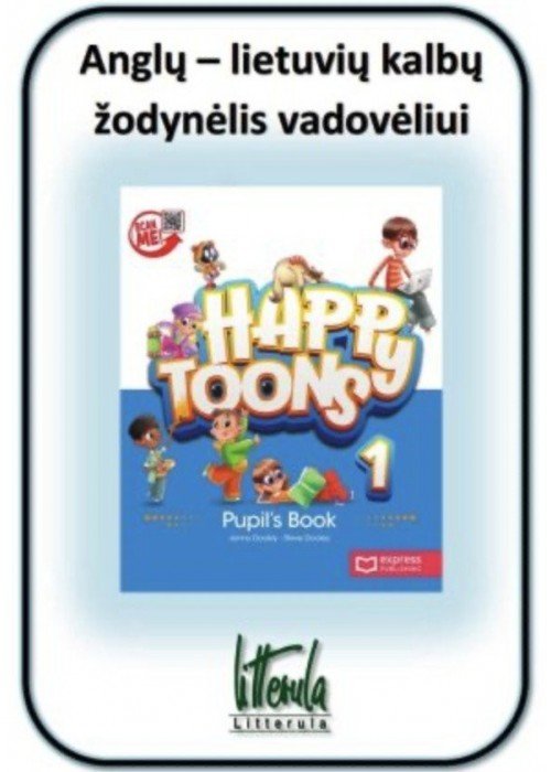 Happy Toons 1 Anglų - lietuvių kalbų žodynėlis