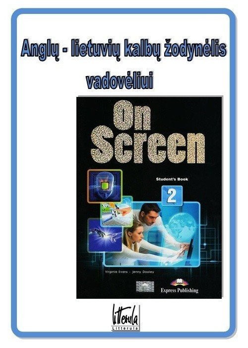 On Screen 2 Anglų - Lietuvių Kalbų žodynėlis