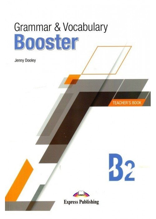 Grammar & Vocabulary Booster B2 Teachers Book