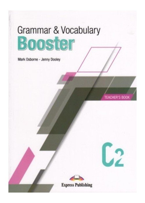 Grammar & Vocabulary Booster C2 Teachers Book