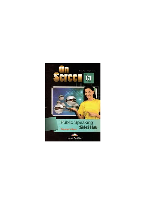 On Screen C1 Public Speaking Skills Teachers Book