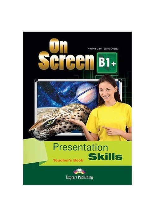 On Screen B1+ Presentation Skills Teachers Book (mokytojo knyga)