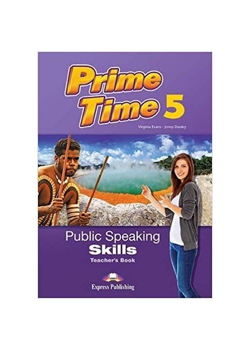 Prime Time 5 Public Speaking Skills Teachers Book