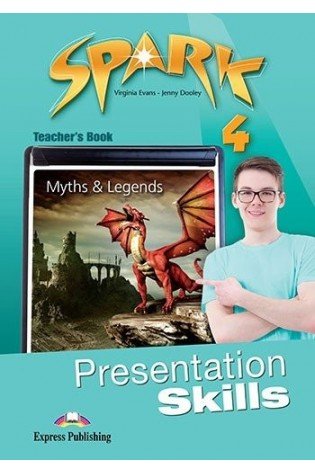 Spark 4 Presentation Skills Teachers Book (mokytojo knyga)