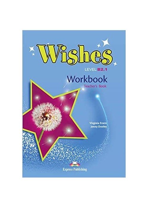 Wishes B2.1 Revised workbook Teachers (mokytojui pratybos)