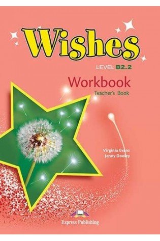 Wishes B2.2 Revised workbook Teachers (pratybos mokytojui)