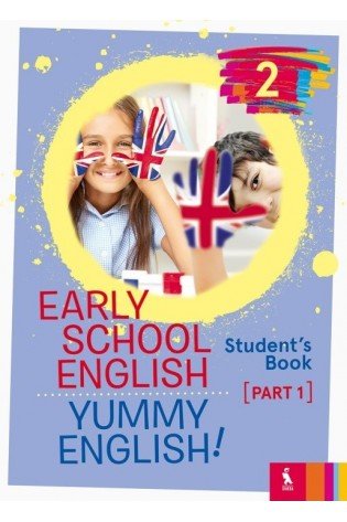 Early School English 2: Yummy English! Student's Book 1
