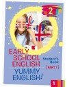 Early School English 2: Yummy English! Student's Book 1