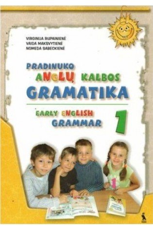 PRADINUKO ANGLŲ KALBOS GRAMATIKA 1. EARLY ENGLISH GRAMMAR 1