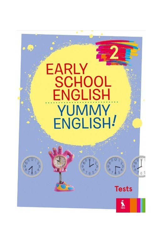 EARLY SCHOOL ENGLISH 2: YUMMY ENGLISH! Tests