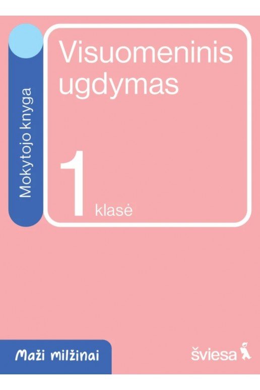 Visuomeninis ugdymas. Mokytojo knyga 1 klasei. Serija Maži milžinai