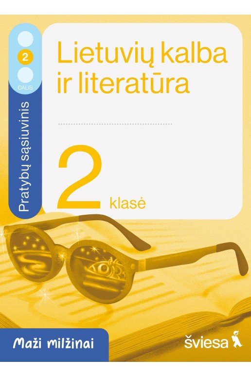 Lietuvių kalba ir literatūra. Pratybų sąsiuvinis 2 klasei, 2 dalis. Serija Maži milžinai