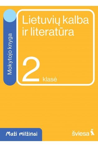 Lietuvių kalba ir literatūra. Mokytojo knyga 2 klasei. Serija Maži milžinai