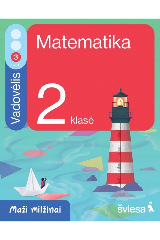 Matematika. Vadovėlis 2 klasei, 3 dalis. Serija Maži milžinai Matematika. Vadovėlis 2 klasei, 3 dalis. Serija Maži milžinai