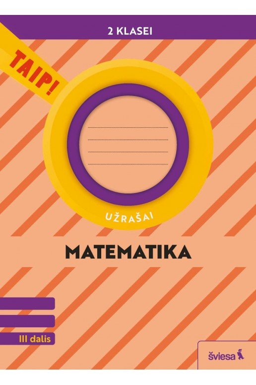 Matematika. Užrašai 2 klasei, 3 dalis (pagal 2022 m. BUP). Serija TAIP!