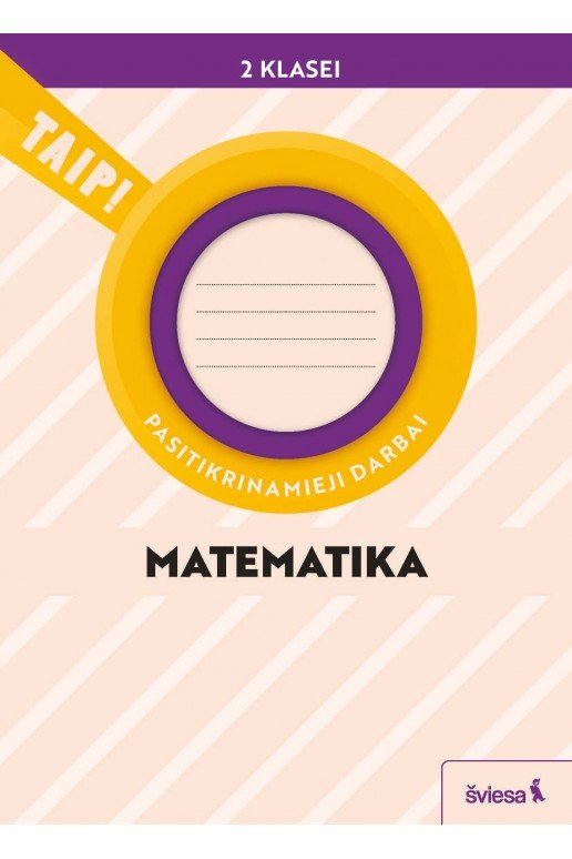 Matematika. Pasitikrinamieji darbai 2 klasei (pagal 2022 m. BUP). Serija TAIP!