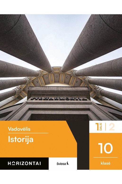 Istorija. Vadovėlis 10 klasei, 1 dalis, serija Horizontai