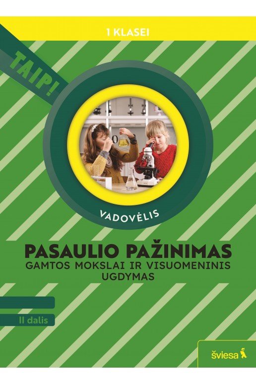 Pasaulio pažinimas. Gamtos mokslai ir visuomeninis ugdymas. Vadovėlis 1 klasei, 2 dalis (pagal 2022 m. BUP). Serija TAIP!