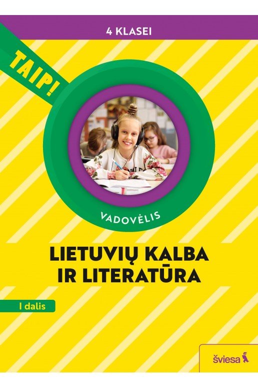 Lietuvių kalba ir literatūra. Vadovėlis 4 klasei, 1 dalis (pagal 2022 m. BUP). Serija TAIP!
