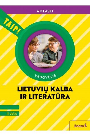 Lietuvių kalba ir literatūra. Vadovėlis 4 klasei, 2 dalis (pagal 2022 m. BUP). Serija TAIP!